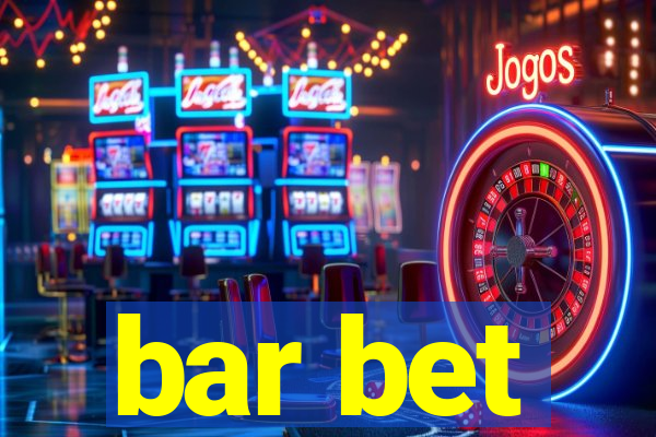 bar bet