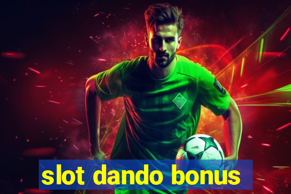 slot dando bonus