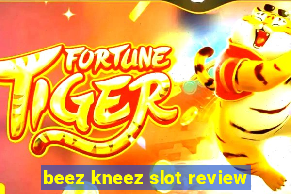 beez kneez slot review