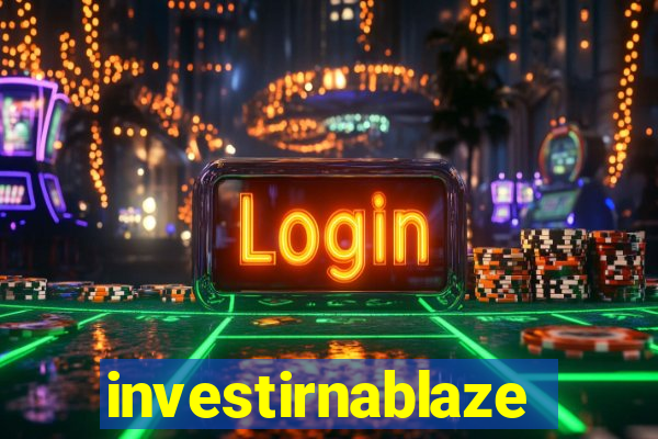 investirnablaze