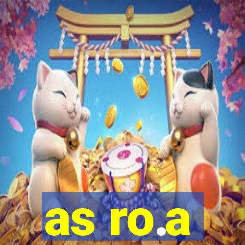 as ro.a