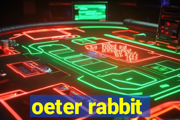 oeter rabbit