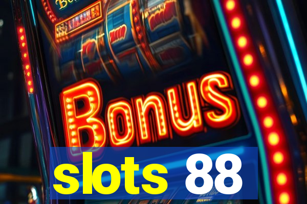 slots 88