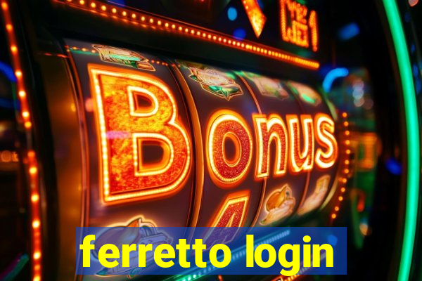 ferretto login