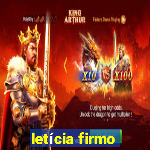 letícia firmo