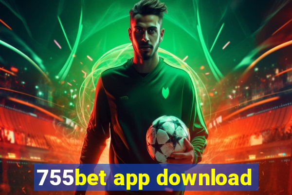 755bet app download