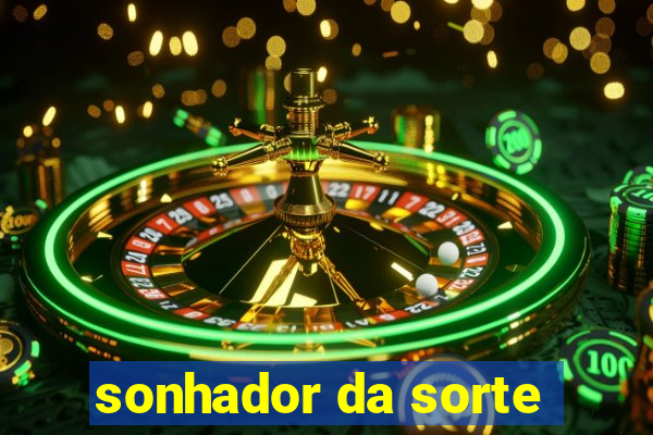 sonhador da sorte