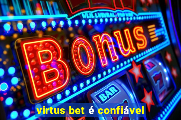 virtus bet é confiável