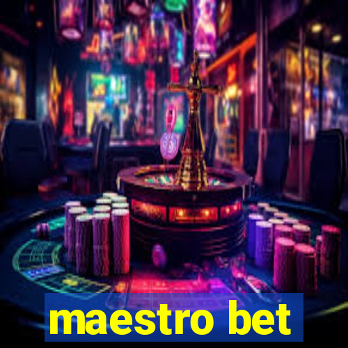 maestro bet