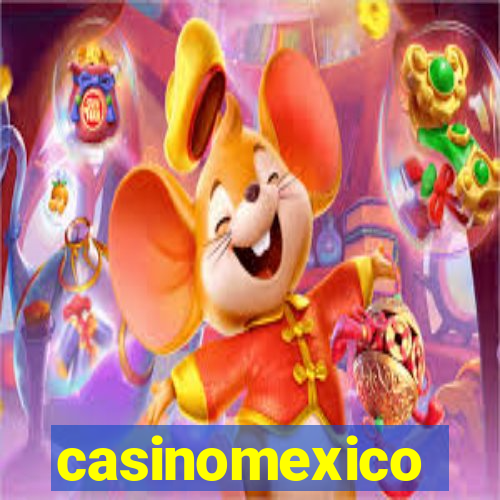 casinomexico