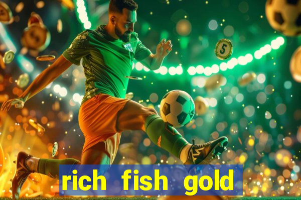 rich fish gold mine win slots