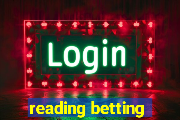 reading betting