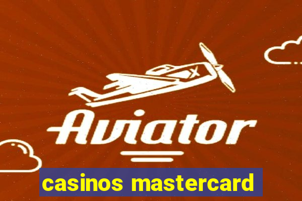 casinos mastercard