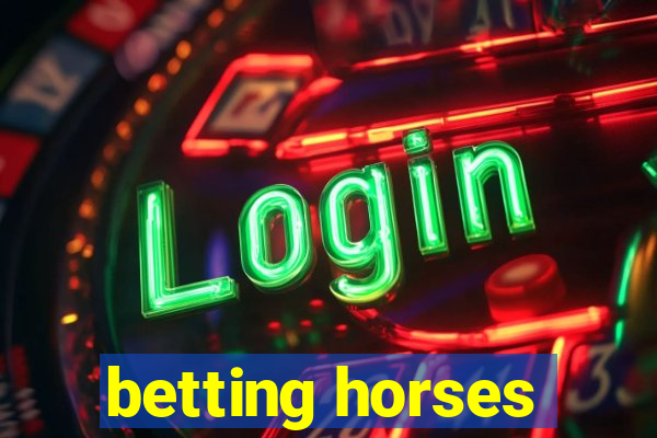 betting horses