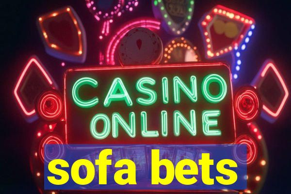 sofa bets