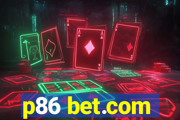 p86 bet.com