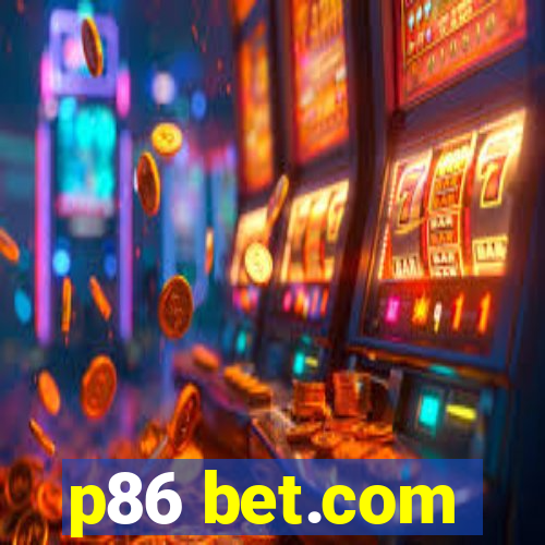 p86 bet.com