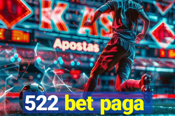 522 bet paga