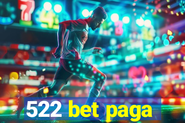 522 bet paga