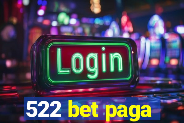 522 bet paga