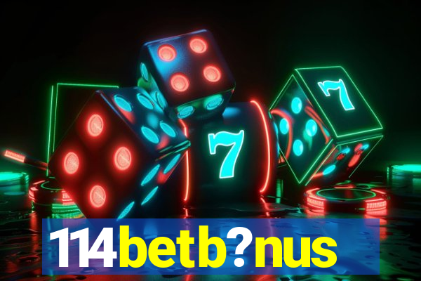 114betb?nus