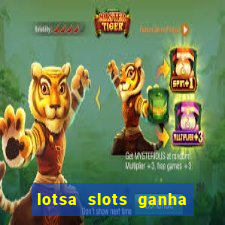 lotsa slots ganha dinheiro de verdade