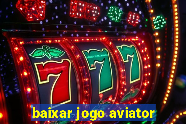 baixar jogo aviator