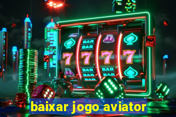 baixar jogo aviator