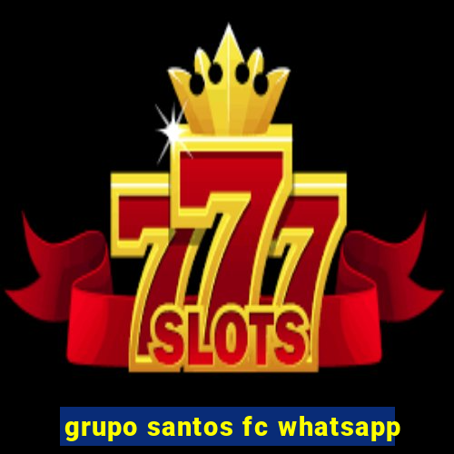 grupo santos fc whatsapp