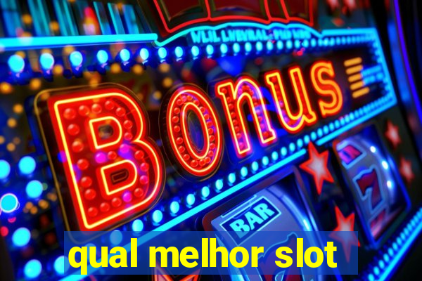 qual melhor slot