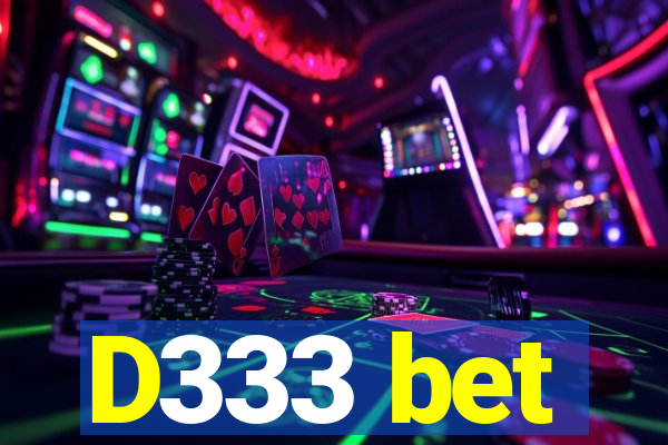 D333 bet