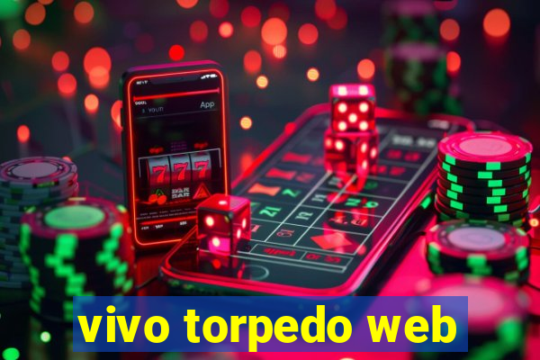 vivo torpedo web