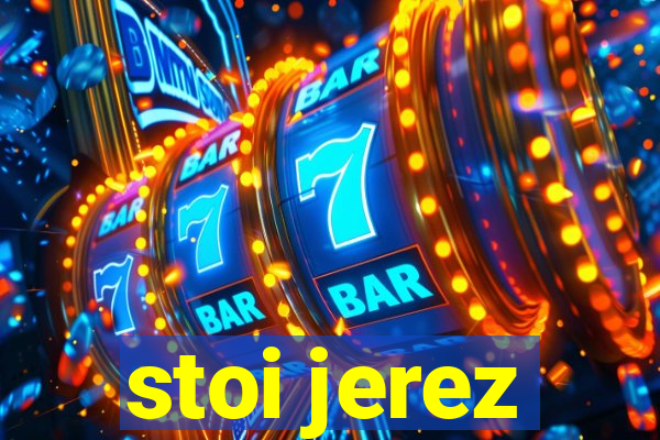 stoi jerez