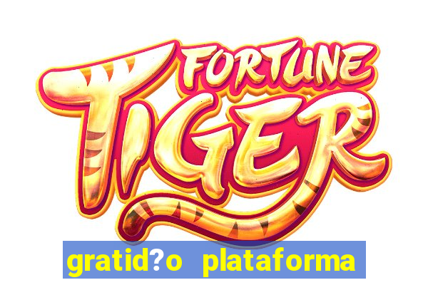 gratid?o plataforma de jogos