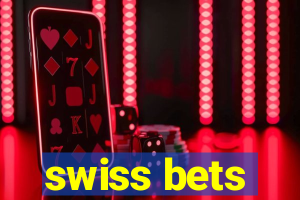 swiss bets