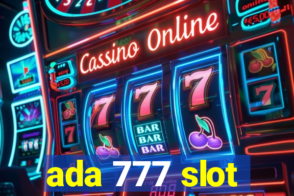 ada 777 slot