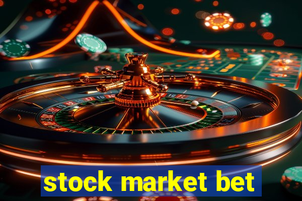 stock market bet