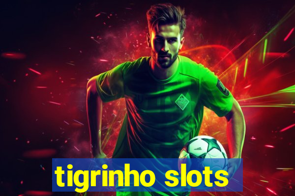 tigrinho slots