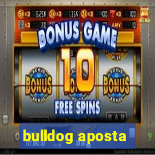 bulldog aposta