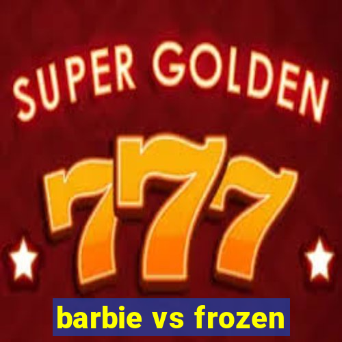 barbie vs frozen