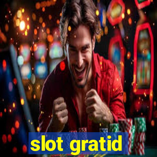 slot gratid