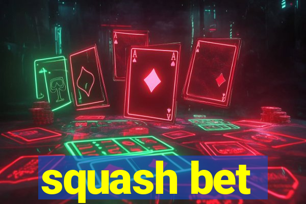 squash bet