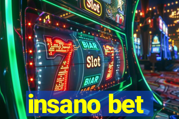 insano bet