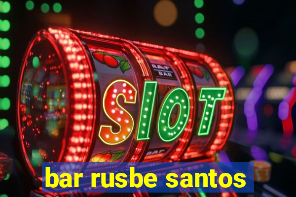 bar rusbe santos