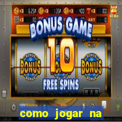 como jogar na esporte da sorte