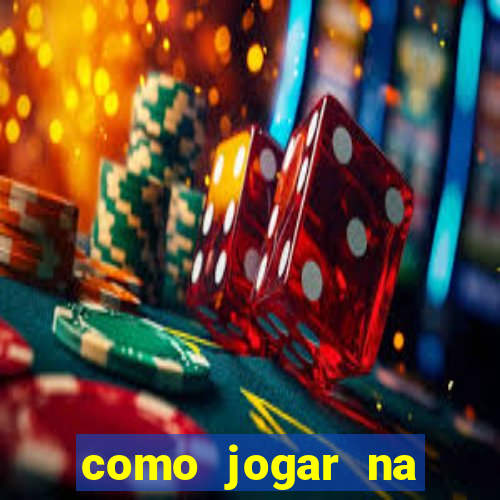 como jogar na esporte da sorte