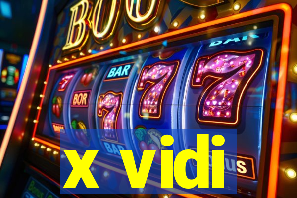 x vidi