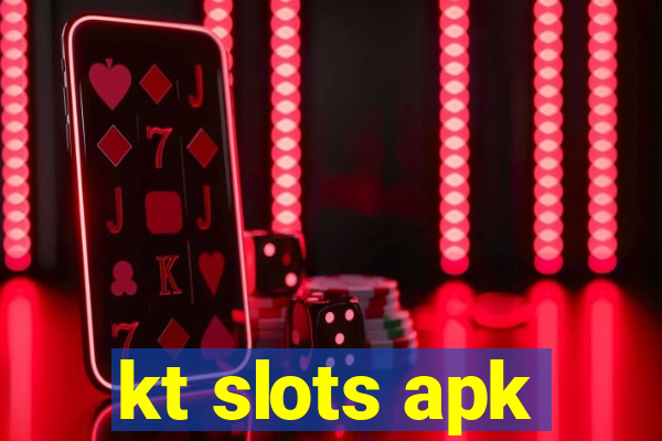 kt slots apk