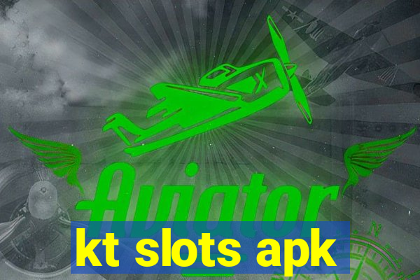 kt slots apk