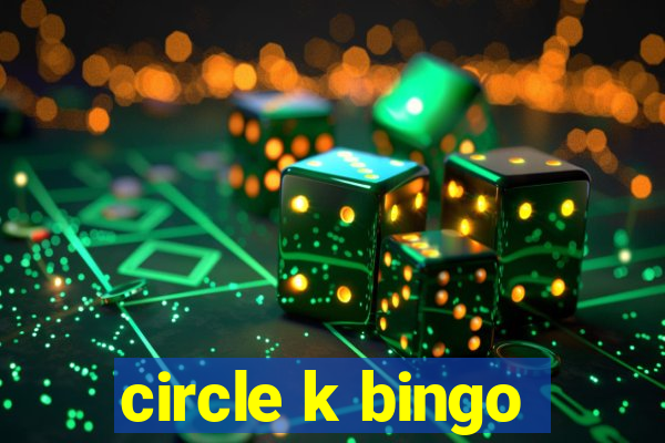 circle k bingo